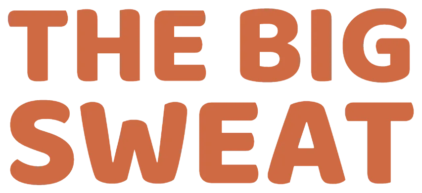The Big Sweat